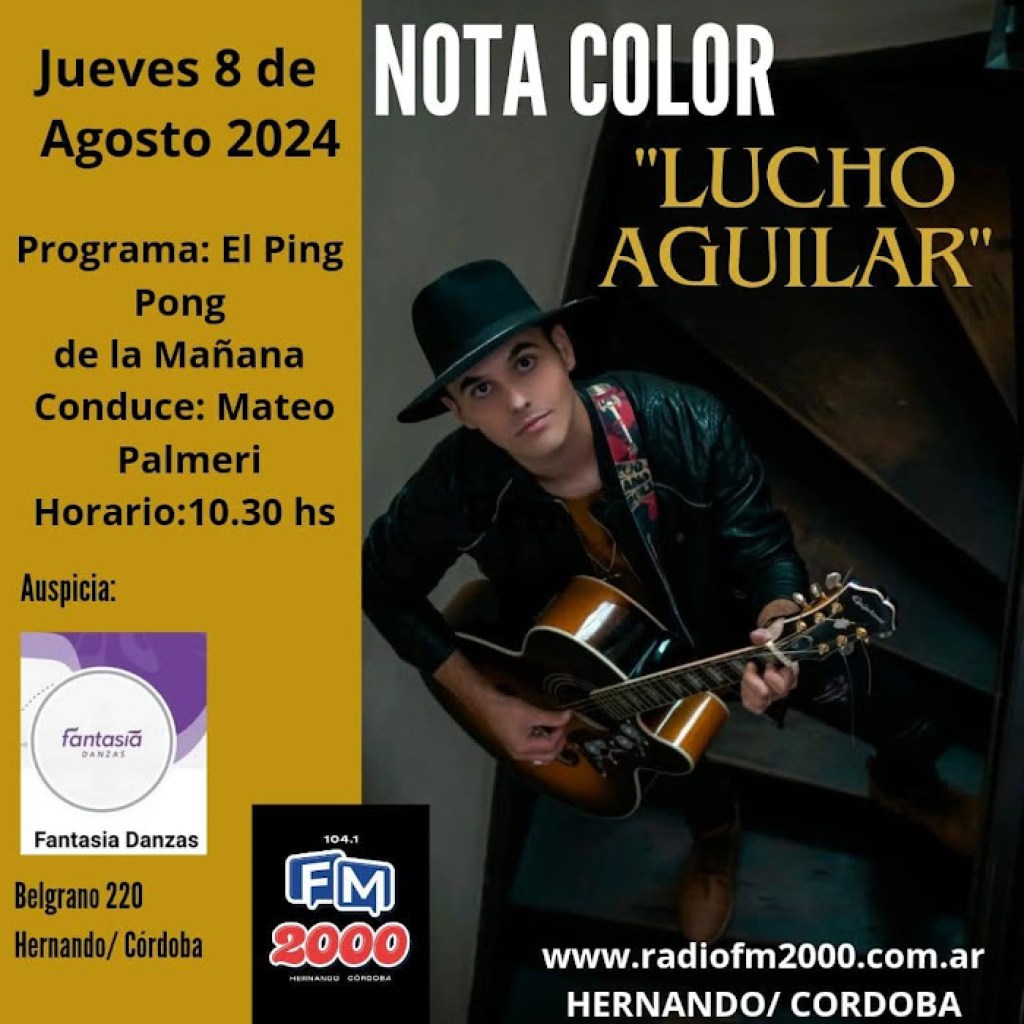 NOTA COLOR: LUCIANO «LUCHO» AGUILAR NOTA COLOR: LUCIANO «LUCHO» AGUILAR