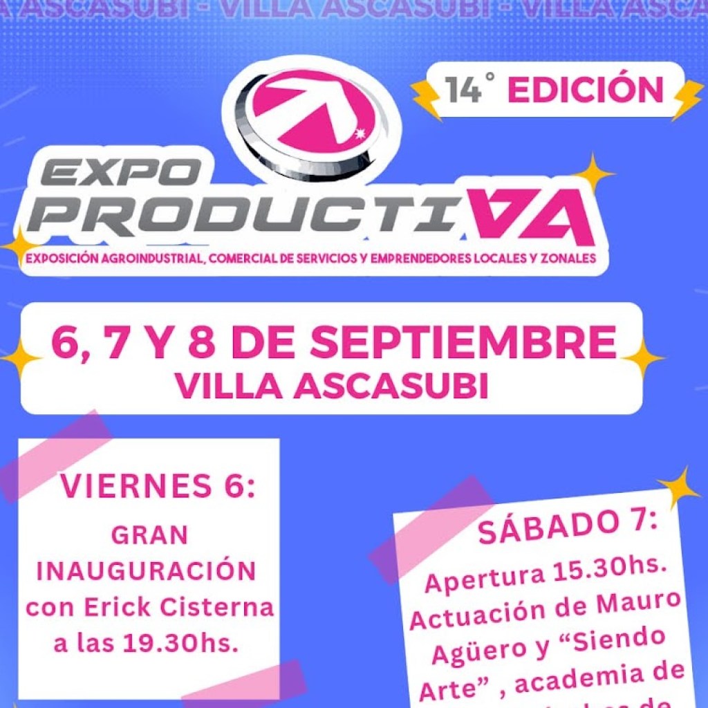 14° EDICIÓN DE EXPO PRODUCTIVA DE VILLA ASCASUBI 14° EDICIÓN DE EXPO PRODUCTIVA DE VILLA ASCASUBI