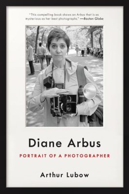 Diane Arbus: Portrait of a Photographer Diane Arbus: Portrait of a Photographer