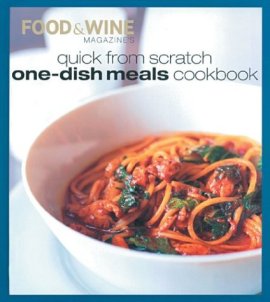 Quick from Scratch One-Dish Meals Cookbook Quick from Scratch One-Dish Meals Cookbook