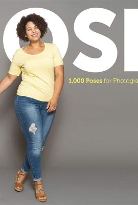 POSE!: 1,000 Poses for Photographers and Models POSE!: 1,000 Poses for Photographers and Models