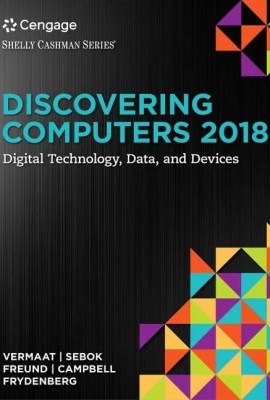 Discovering Computers ©2018: Digital Technology, Data, and Devices Discovering Computers ©2018: Digital Technology, Data, and Devices