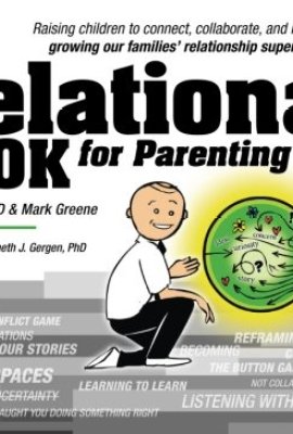 The Relational Book for Parenting: Raising Children to Connect, Collaborate, and Innovate by Growing our Families’ Relationship Superpowers. The Relational Book for Parenting: Raising Children to Connect, Collaborate, and Innovate by Growing our Families’ Relationship Superpowers.