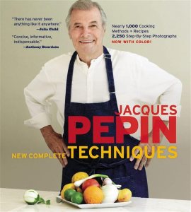 Jacques Pépin New Complete Techniques Jacques Pépin New Complete Techniques