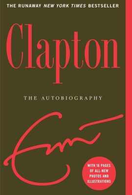 Clapton: The Autobiography Clapton: The Autobiography