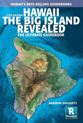 Hawaii the Big Island Revealed: The Ultimate Guidebook (All new 12th ed.) Hawaii the Big Island Revealed: The Ultimate Guidebook (All new 12th ed.)