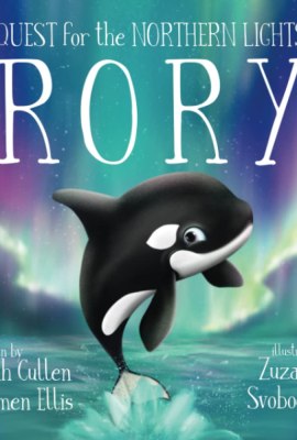 Rory: An Orca’s Quest For The Northern Lights (Ocean Tales Children’s Books) Rory: An Orca’s Quest For The Northern Lights (Ocean Tales Children’s Books)