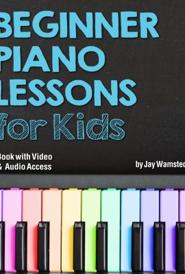 Beginner Piano Lessons for Kids Book: with Online Video & Audio Access Beginner Piano Lessons for Kids Book: with Online Video & Audio Access