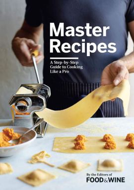 Master Recipes: A Step-By-Step Guide to Cooking Like a Pro Master Recipes: A Step-By-Step Guide to Cooking Like a Pro