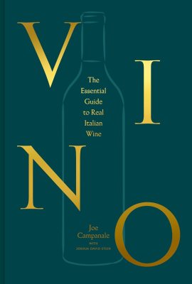 Vino: The Essential Guide to Real Italian Wine Vino: The Essential Guide to Real Italian Wine