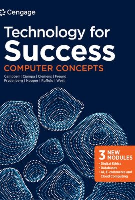 Technology for Success: Computer Concepts (MindTap Course List) Technology for Success: Computer Concepts (MindTap Course List)