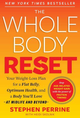 The Whole Body Reset: Your Weight-Loss Plan for a Flat Belly, Optimum Health and a Body You’ll Love at Midlife and Beyond The Whole Body Reset: Your Weight-Loss Plan for a Flat Belly, Optimum Health and a Body You’ll Love at Midlife and Beyond