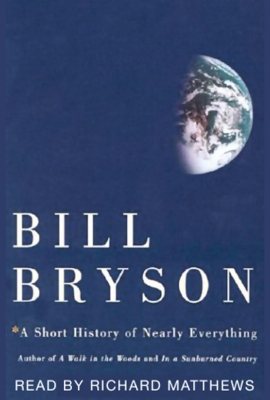 A Short History of Nearly Everything A Short History of Nearly Everything