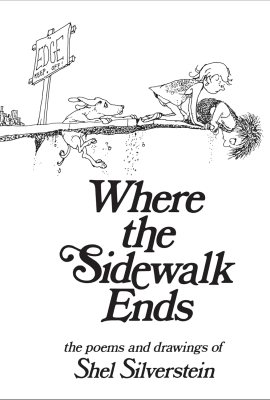 Where the Sidewalk Ends: Poems and Drawings Where the Sidewalk Ends: Poems and Drawings