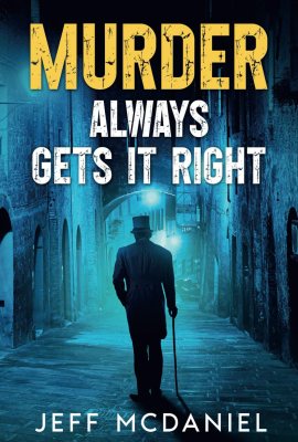 Murder Always Gets It Right: A Southern Mystery and Suspense Murder Always Gets It Right: A Southern Mystery and Suspense