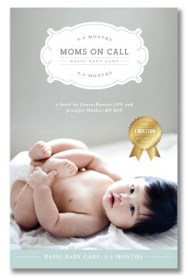 Moms on Call | Basic Baby Care 0-6 Months | Parenting Book 1 of 3 Moms on Call | Basic Baby Care 0-6 Months | Parenting Book 1 of 3