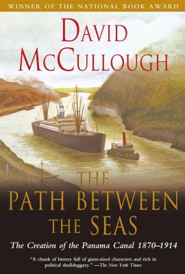 The Path Between the Seas: The Creation of the Panama Canal, 1870-1914 The Path Between the Seas: The Creation of the Panama Canal, 1870-1914
