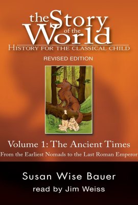 Story of the World, Vol. 1: History for the Classical Child: Ancient Times (Second Edition, Revised) (Vol. 1) (Story of the World) Story of the World, Vol. 1: History for the Classical Child: Ancient Times (Second Edition, Revised) (Vol. 1) (Story of the World)
