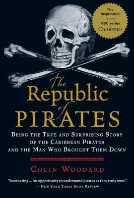 The Republic of Pirates: Being the True and Surprising Story of the Caribbean Pirates and the Man Who Brought Them Down The Republic of Pirates: Being the True and Surprising Story of the Caribbean Pirates and the Man Who Brought Them Down