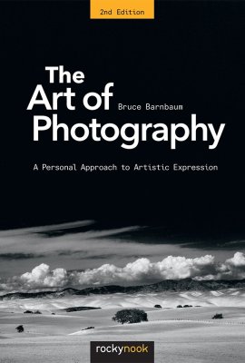 The Art of Photography: A Personal Approach to Artistic Expression The Art of Photography: A Personal Approach to Artistic Expression