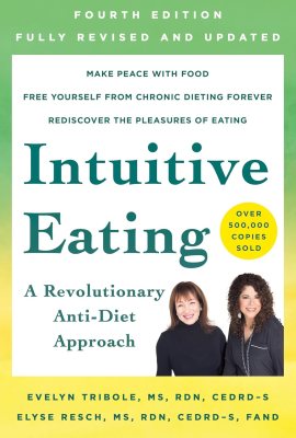 Intuitive Eating, 4th Edition Intuitive Eating, 4th Edition