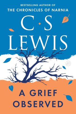 A Grief Observed A Grief Observed