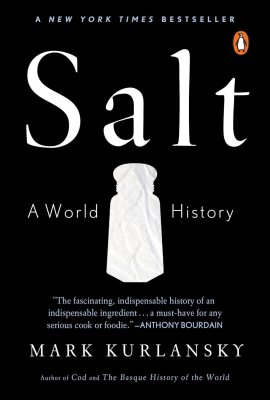 Salt: A World History Salt: A World History