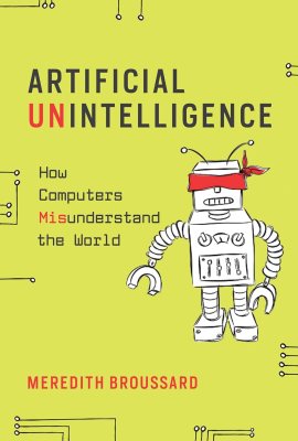Artificial Unintelligence: How Computers Misunderstand the World (Mit Press) Artificial Unintelligence: How Computers Misunderstand the World (Mit Press)