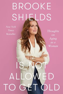 Brooke Shields Is Not Allowed to Get Old: Thoughts on Aging as a Woman Brooke Shields Is Not Allowed to Get Old: Thoughts on Aging as a Woman