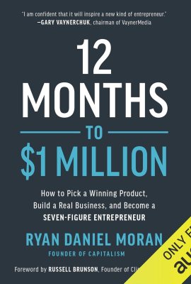 12 Months to Million: How to Pick a Winning Product, Build a Real Business, and Become a Seven-Figure Entrepreneur 12 Months to Million: How to Pick a Winning Product, Build a Real Business, and Become a Seven-Figure Entrepreneur