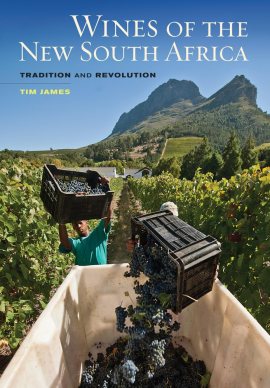 Wines of the New South Africa: Tradition and Revolution Wines of the New South Africa: Tradition and Revolution