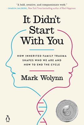 It Didn’t Start with You: How Inherited Family Trauma Shapes Who We Are and How to End the Cycle It Didn’t Start with You: How Inherited Family Trauma Shapes Who We Are and How to End the Cycle