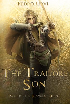 The Traitor’s Son: (Path of the Ranger Book 1) The Traitor’s Son: (Path of the Ranger Book 1)