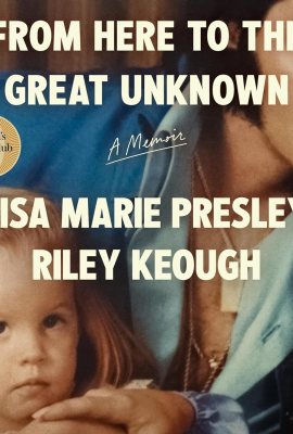 From Here to the Great Unknown: A Memoir From Here to the Great Unknown: A Memoir