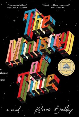 The Ministry of Time: A Novel The Ministry of Time: A Novel