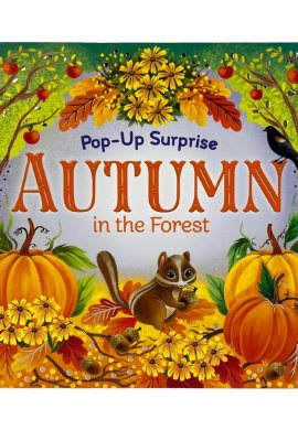 Autumn In The Forest Deluxe Lift-a-Flap & Pop-Up Seasons Board Book for Fall (Lift-a-flap Surprise) Autumn In The Forest Deluxe Lift-a-Flap & Pop-Up Seasons Board Book for Fall (Lift-a-flap Surprise)