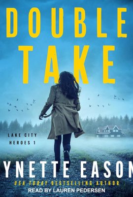 Double Take: Lake City Heroes, Book 1 Double Take: Lake City Heroes, Book 1