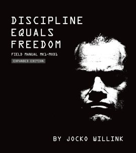 Discipline Equals Freedom: Field Manual Mk1-MOD1 Discipline Equals Freedom: Field Manual Mk1-MOD1