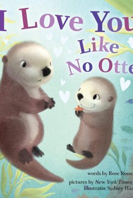 I Love You Like No Otter: A Funny and Sweet Picture Book For Toddlers (Punderland) I Love You Like No Otter: A Funny and Sweet Picture Book For Toddlers (Punderland)