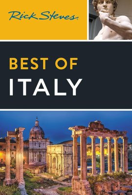 Rick Steves Best of Italy Rick Steves Best of Italy