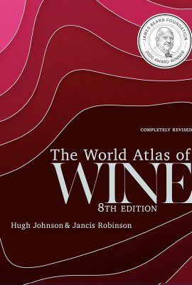 The World Atlas of Wine 8th Edition The World Atlas of Wine 8th Edition