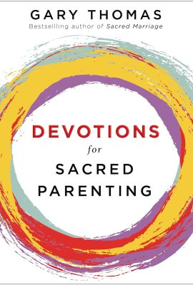 Devotions for Sacred Parenting: Growing in Christ as You Raise Godly Children (A 52-Week Devotional – The Perfect Mother’s Day Gift for Christian Moms Devotions for Sacred Parenting: Growing in Christ as You Raise Godly Children (A 52-Week Devotional – The Perfect Mother’s Day Gift for Christian Moms