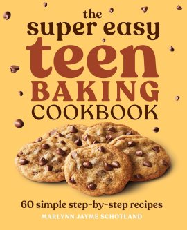 The Super Easy Teen Baking Cookbook: 60 Simple Step-by-Step Recipes (Super Easy Teen Cookbooks) The Super Easy Teen Baking Cookbook: 60 Simple Step-by-Step Recipes (Super Easy Teen Cookbooks)