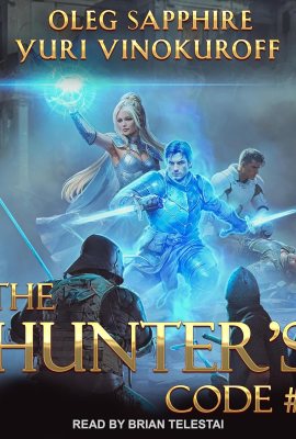The Hunter’s Code: Book 7 The Hunter’s Code: Book 7