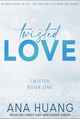 Twisted Love: Twisted, Book 1 Twisted Love: Twisted, Book 1