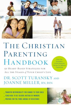 The Christian Parenting Handbook: 50 Heart-Based Strategies for All the Stages of Your Child’s Life The Christian Parenting Handbook: 50 Heart-Based Strategies for All the Stages of Your Child’s Life