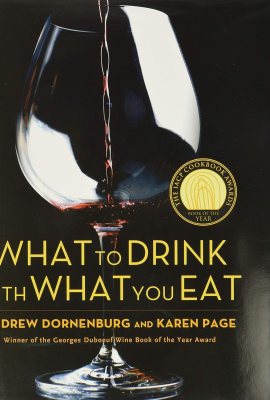What to Drink with What You Eat: The Definitive Guide to Pairing Food with Wine, Beer, Spirits, Coffee, Tea – Even Water – Based on Expert Advice from America’s Best Sommeliers What to Drink with What You Eat: The Definitive Guide to Pairing Food with Wine, Beer, Spirits, Coffee, Tea – Even Water – Based on Expert Advice from America’s Best Sommeliers