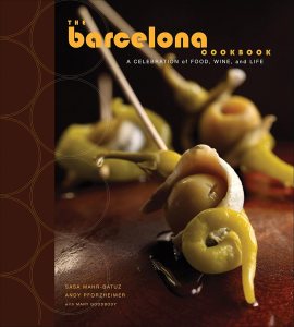 The Barcelona Cookbook: A Celebration of Food, Wine, and Life The Barcelona Cookbook: A Celebration of Food, Wine, and Life