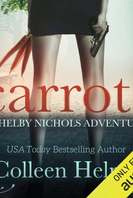 Carrots: Shelby Nichols Adventures, Book 1 Carrots: Shelby Nichols Adventures, Book 1