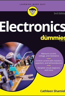 Electronics For Dummies (For Dummies (Computer/Tech)) Electronics For Dummies (For Dummies (Computer/Tech))